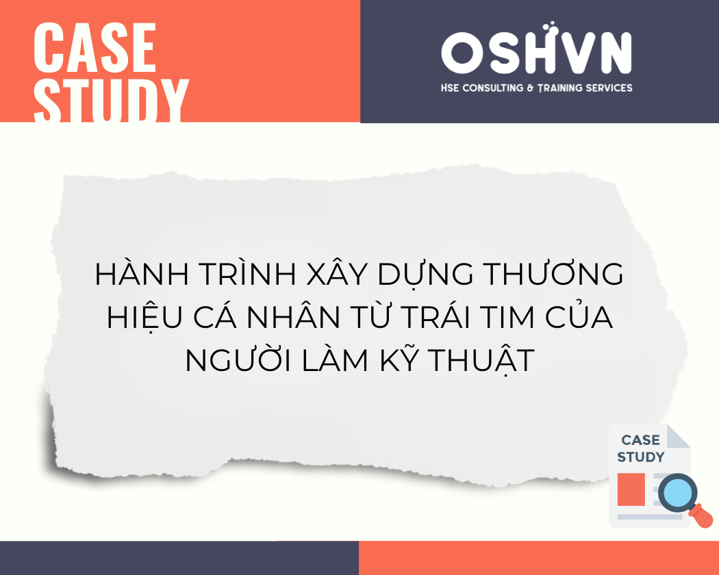 Case Study: Hành trình xây dựng thương hiệu cá nhân từ trái tim của người làm kỹ thuật